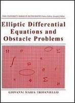 Elliptic Differential Equations And Obstacle Problems
