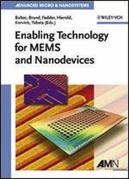 Enabling Technologies For Mems And Nanodevices: Advanced Micro And Nanosystems
