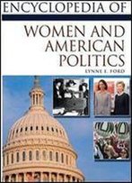 Encyclopedia Of Women And American Politics (Facts On File Library Of American History)