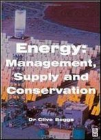 Energy: Management, Supply And Conservation