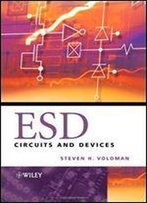 Esd: Circuits And Devices 1st Edition