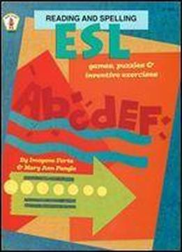 Esl Reading And Spelling: Games, Puzzles, And Inventive Exercises