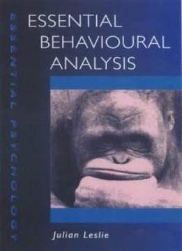 Essential Behaviour Analysis (essential Psychology Series)