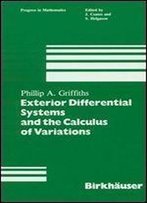 Exterior Differential Systems And The Calculus Of Variations (Progress In Mathematics, Vol. 25)