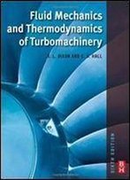Fluid Mechanics And Thermodynamics Of Turbomachinery, Sixth Edition