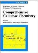 Fundamentals And Analytical Methods, Volume 1, Comprehensive Cellulose Chemistry