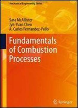 Fundamentals Of Combustion Processes (mechanical Engineering Series)