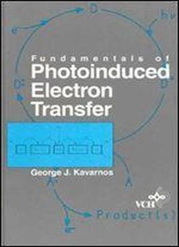 Fundamentals Of Photoinduced Electron Transfer