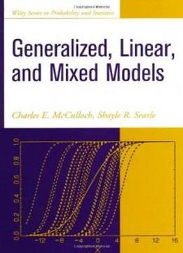 Generalized, Linear, And Mixed Models (wiley Series In Probability And Statistics)
