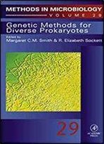 Genetic Methods For Diverse Prokaryotes, Volume 29 (Methods In Microbiology)