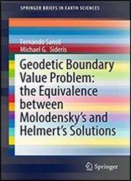 Geodetic Boundary Value Problem: The Equivalence Between Molodenskys And Helmerts Solutions