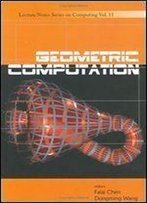 Geometric Computation (Lecture Note Series On Computing)