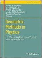 Geometric Methods In Physics: Xxx Workshop, Bialowieza, Poland, June 26 To July 2, 2011 (Trends In Mathematics)