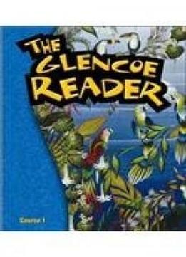Glencoe Literature: The Glencoe Reader Course 1 Grade 6 Se