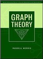Graph Theory (Wiley Series In Discrete Mathematics And Optimization)