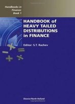 Handbook Of Heavy Tailed Distributions In Finance, Volume 1: Handbooks In Finance, Book 1