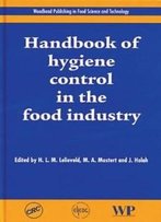 Handbook Of Hygiene Control In The Food Industry (Woodhead Publishing Series In Food Science, Technology And Nutrition)