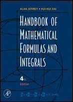 Handbook Of Mathematical Formulas And Integrals, Second Edition