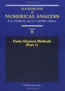 Handbook Of Numerical Analysis: Finite Element Methods (handbook Of Numerical Analysis)