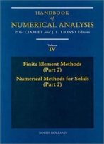 Handbook Of Numerical Analysis : Finite Element Methods (Part 2), Numerical Methods For Solids (Part 2)
