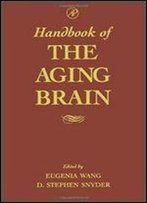 Handbook Of The Aging Brain