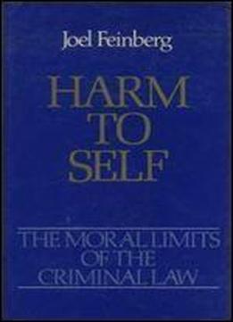 Harm To Self (moral Limits Of The Criminal Law)