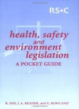 Health, Safety And Environment Legislation: A Pocket Guide