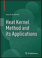 Heat Kernel Method And Its Applications