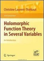 Holomorphic Function Theory In Several Variables: An Introduction (Universitext)