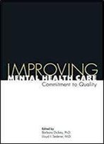 Improving Mental Health Care: Commitment To Quality