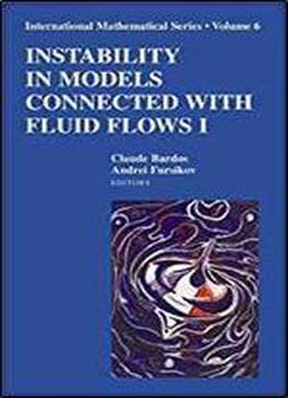 Instability In Models Connected With Fluid Flows I (international Mathematical Series, Vol. 6) (no. 1)