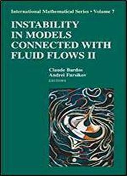 Instability In Models Connected With Fluid Flows Ii (international Mathematical Series, Vol. 7 ) (no. 2)