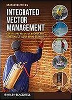 Integrated Vector Management: Controlling Vectors Of Malaria And Other Insect Vector Borne Diseases