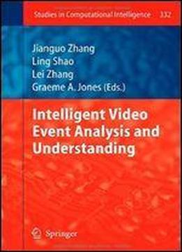 Intelligent Video Event Analysis And Understanding