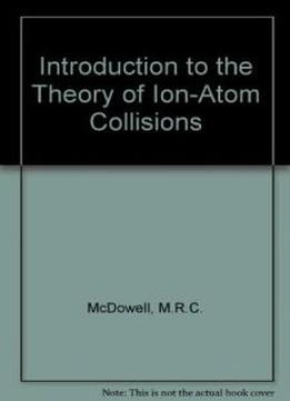 Introduction To The Theory Of Ion-atom Collisions