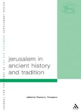 Jerusalem In Ancient History And Tradition (library Hebrew Bible/old Testament Studies)
