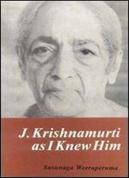 J.krishnamurti As I Knew Him