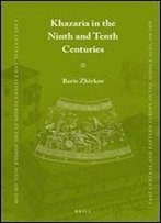 Khazaria In The Ninth And Tenth Centuries (East Central And Eastern Europe In The Middle Ages, 450-1450)