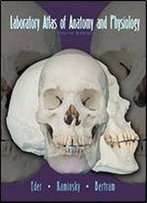 Laboratory Atlas Of Anatomy And Physiology 4th Edition