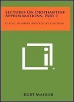 Lectures On Diophantine Approximations