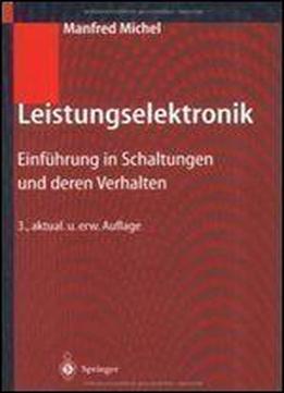 Leistungselektronik: Einfuhrung In Schaltungen Und Deren Verhalten (3rd German Edition)