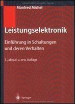 Leistungselektronik: Einfuhrung In Schaltungen Und Deren Verhalten (3rd German Edition)