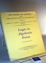 Logic In Algebraic Form: Three Languages And Theories