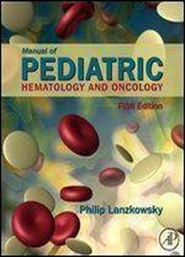 Manual Of Pediatric Hematology And Oncology, Fifth Edition
