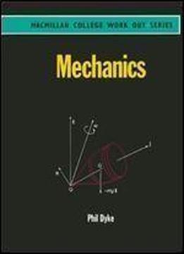 Mechanics (macmillan Work Out)