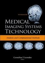 Medical Imaging Systems Technology: Methods In Cardiovascular And Brain Systems (V. 5)