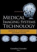 Methods In Cardiovascular And Brain Systems (Medical Imaging Systems Technology) (V. 5)