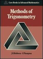 Methods Of Trigonometry (Core Books In Advanced Mathematics)