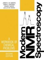 Modern Nmr Spectroscopy: A Workbook Of Chemical Problems