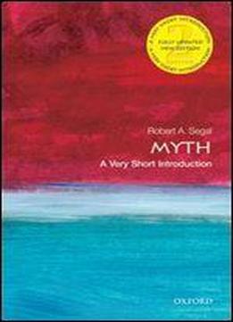 Myth: A Very Short Introduction (very Short Introductions)
